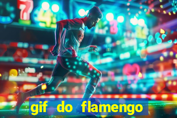 gif do flamengo para celular